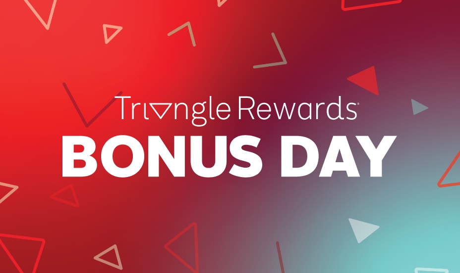 TRIANGLE REWARDS™ BONUS DAY