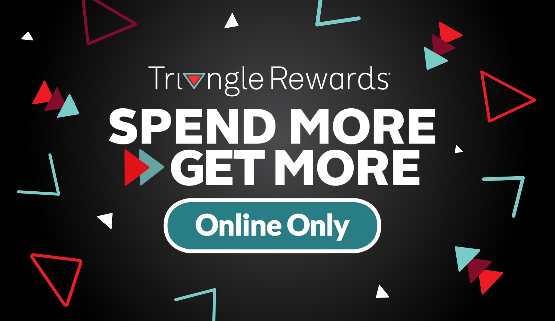 Triangle Rewards® Spend More, Get More