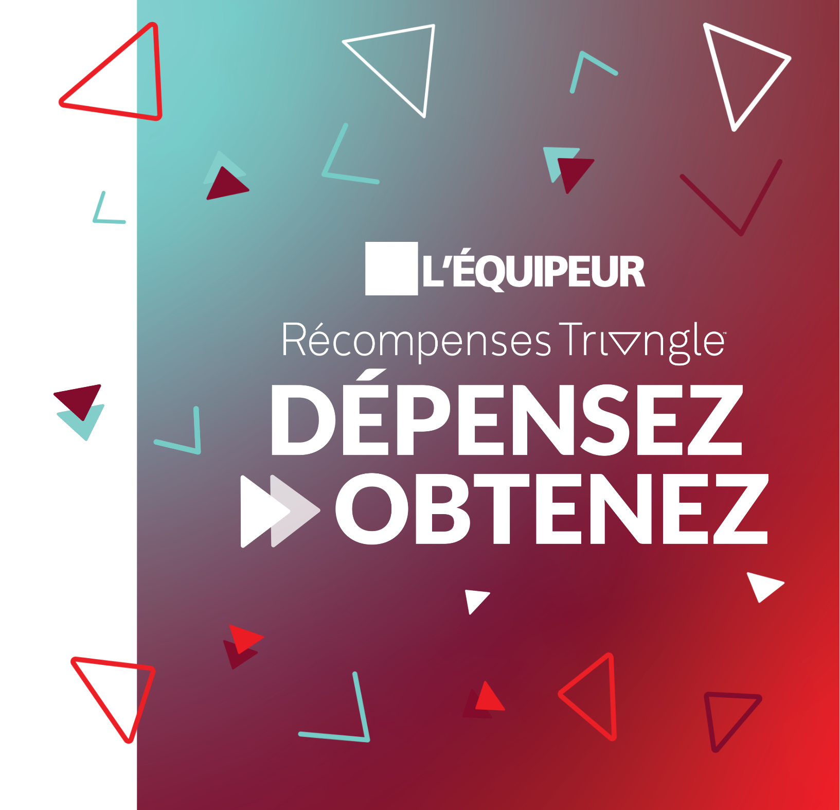 L’Équipeur Triangle Depensez et Obtenez